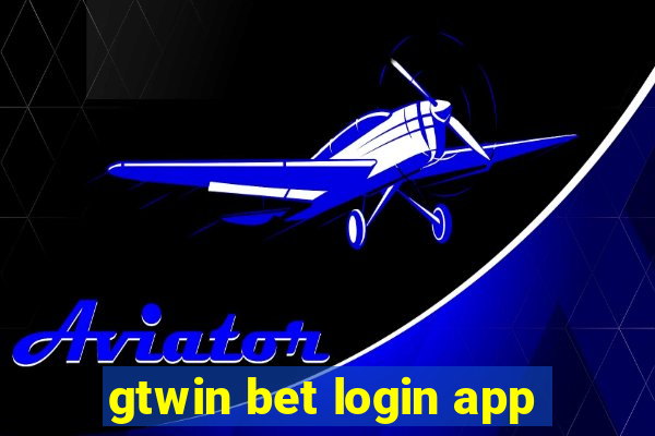 gtwin bet login app